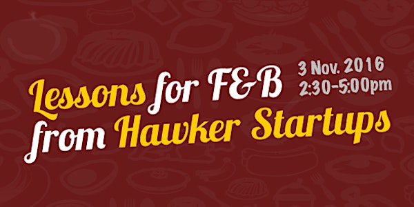Lessons for F&B from Hawker Startups