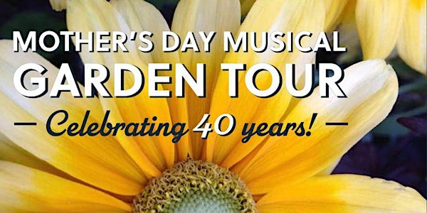 40th Annual Mother's Day Garden Tour - MAIL ORDER ONLY