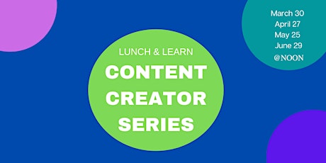 Lunch & Learn Content Creator Series tickets