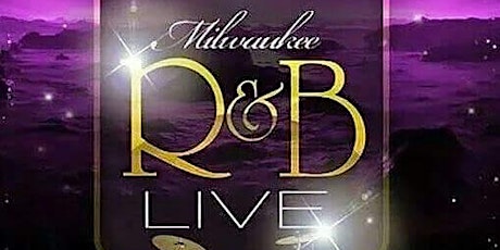 R&B LIVE Milwaukee 2022 tickets