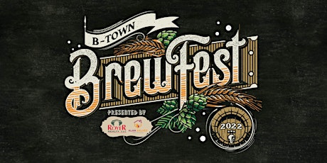 B-Town Brew Fest Presented by Royer Realty and Alan Galvez Insurance tickets