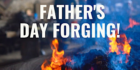 Father's Day Forging tickets