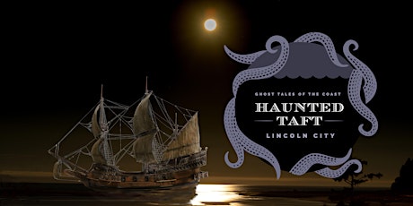 Haunted Taft Ghosts and Legends Tour tickets