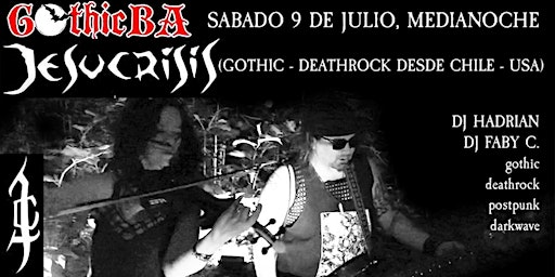 Gothic BA, en vivo JESUCRISIS (USA - CHILE)