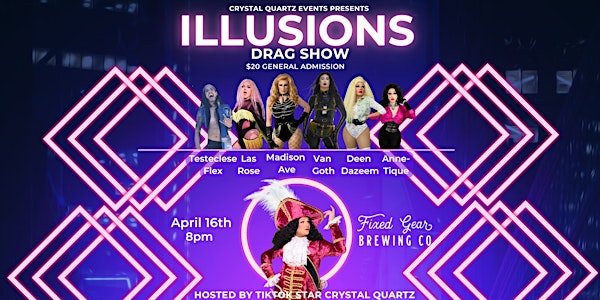 Illusions Drag Show- Hosted by Tiktok Star Crystal Quartz - Guelph