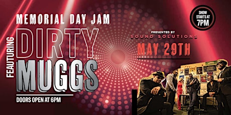 Memorial Day Jam Featuring Dirty Muggs tickets