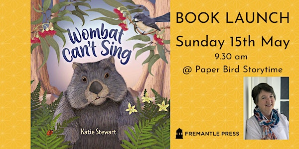 Story Time Book Launch - Wombat Can't Sing by Katie Stewart