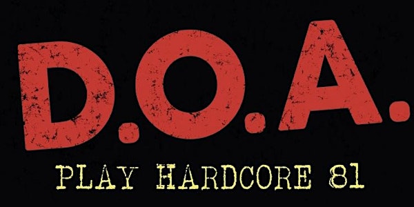 D.O.A. w/ The Anti-Queens + Hot Soda