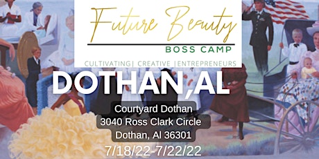 Future Beauty Boss Summer Camp Dothan,Al tickets