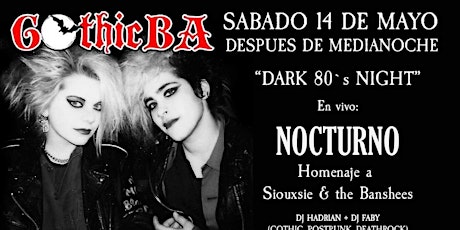 Gothic BA "Dark 80's Night" en vivo NOCTURNO (Homenaje a Siouxsie)