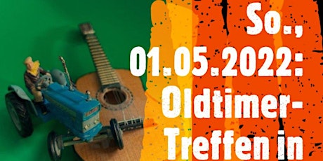 Oldtimer-Treffen mit KÄS änd ROLL live am So., 01.05.2022 in Unteregg!