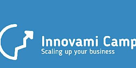 Immagine principale di 05/12/2016 INNOVAMI CAMP -Scaling up your business. Industria 4.0, trasformazione digitale e innovazione dall'esterno: il ruolo del Corporate Venturing 