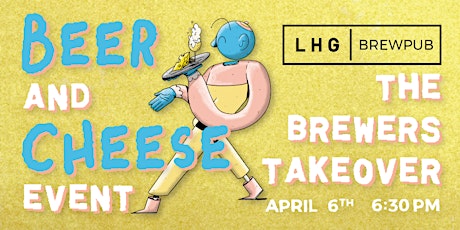 Beer and Cheese - The Brewers Take Over primary image