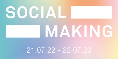 Social Making: Socially Engaged Practice Now and Next 2022 tickets