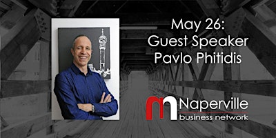 IN-PERSON Naperville Meeting May 26: Guest Speaker Pavlo Phitidis