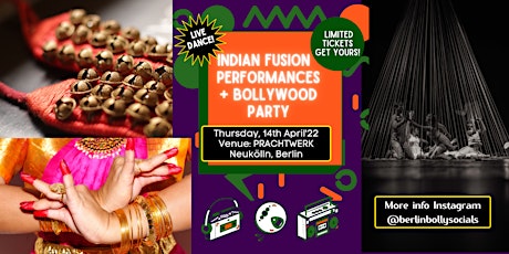 LIVE Performances - Indian Fusion Dance Show + Bollywood Party - Berlin