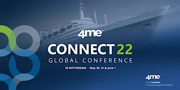 4me Connect 2022 - Rotterdam, Netherlands - May 30, 31 & June 1, 2022