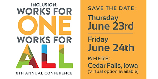Inclusion: Works for One Works for All 8th Annual Conference