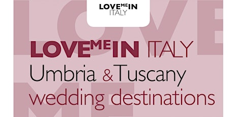 Immagine principale di Umbria&Tuscany Wedding destinations - Presentation of "Love me in Italy" in London 