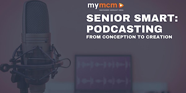 Senior Smart: Podcasting