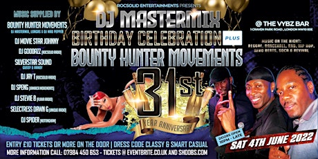 Dj Mastermix Birthday Celebration and Bounty Hunter Movement 31st Annivers tickets