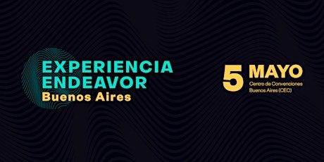 Experiencia Endeavor Buenos Aires 2022