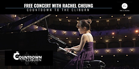 COUNTDOWN TO THE CLIBURN - FREE CONCERT WITH RACHEL CHEUNG