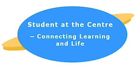 Student at the Centre - Connecting Learning and Life primary image