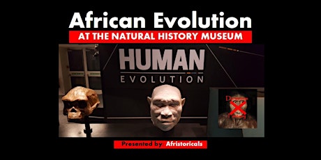 Hauptbild für African Evolution @ The Natural History Museum - April 2022