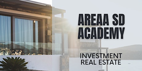 AREAA SD Academy - Investment Real Estate