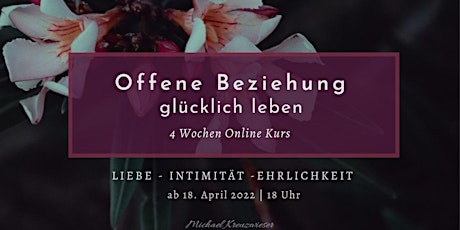 OFFENE BEZIEHUNG GLÜCKLICH LEBEN - 4 Wochen Online Kurs