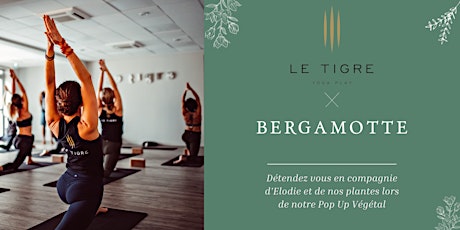 Pop Up Végétal // Atelier Le Tigre Yoga x Bergamotte
