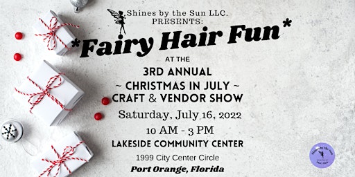 Fairy Hair Fun at the 3rd Annual "Christmas in July" Craft & Vendor Show