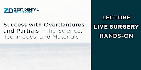 Success with Overdentures & Partials: The Science, Techniques & Materials tickets