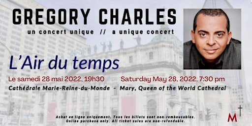 Concert avec Gregory Charles  à la Cathédrale Marie-Reine-du-Monde/ Concert