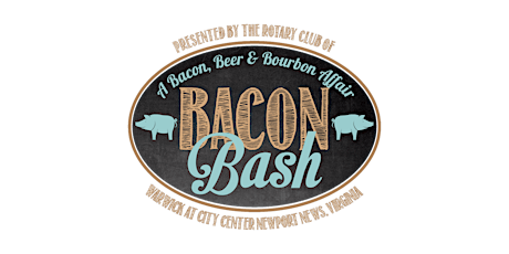 Bacon Bash - A Bacon, Beer & Bourbon Affair tickets
