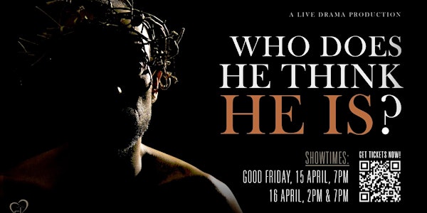 Who Does He Think He Is?   Good Friday Drama  (LIVE)