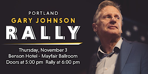 Rally with Governor Gary Johnson - Portland