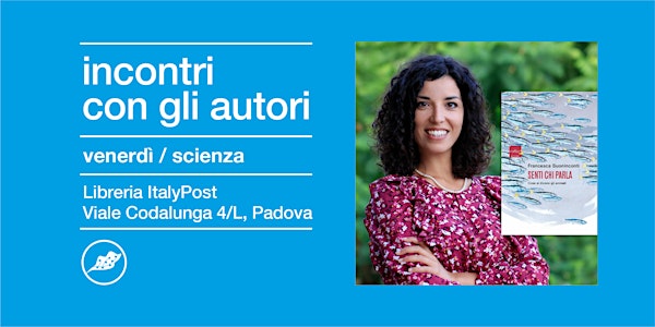 VENERDÌ DELLA SCIENZA| Incontro con Francesca Buoninconti