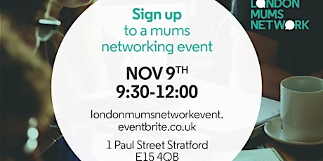 East London Mums Networking Event primary image