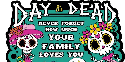 2022 Day of the Dead 1M 5K 10K 13.1 26.2-Save $2