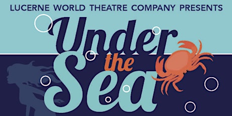 LWTC presents Under The Sea primary image