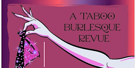A Taboo Burlesque Revue tickets
