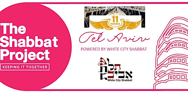 INVITATION: Tel Aviv Shabbat Project BIG Dinner @Hangar 11, 11.11