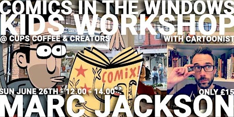 Comics In The Windows Workshop - with Marc Jacskon tickets