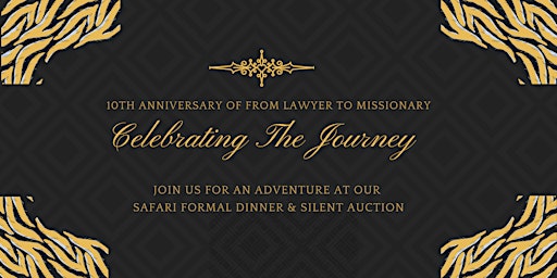 Celebrating the Journey - 10 year Safari Adventure Gala & Silent Auction