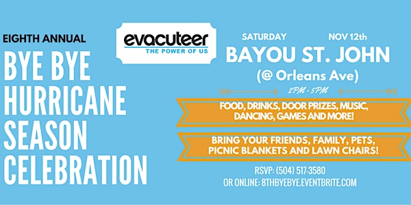 Evacuteer's Eighth Annual Bye Bye Hurricane Season Celebration