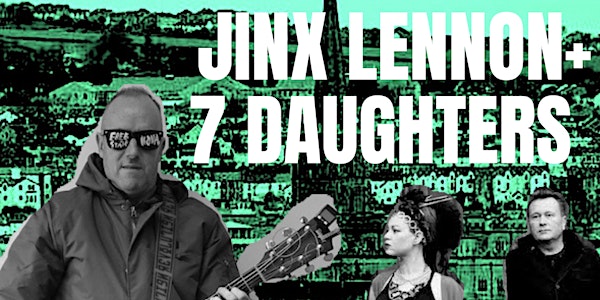 Jinx Lennon +7 Daughters