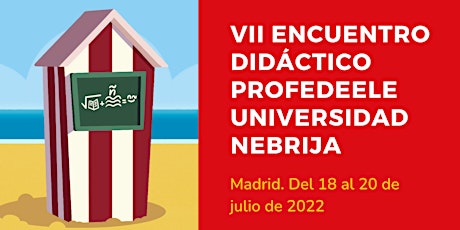 VII Encuentro didáctico ProfedeELE - Universidad Nebrija entradas