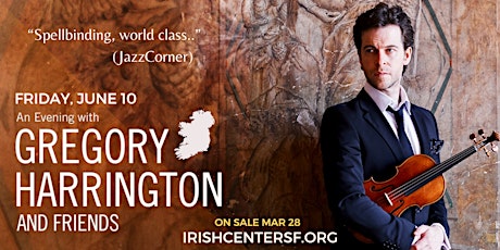 Violinist Gregory Harrington from Ireland performs at the Irish Center SF tickets